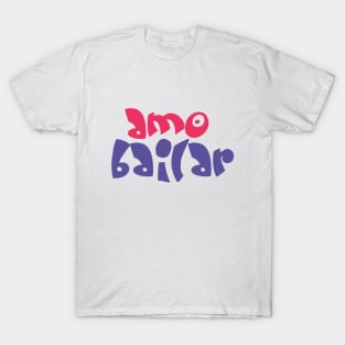 Amo Bailar Pink Blue by PK.digart T-Shirt